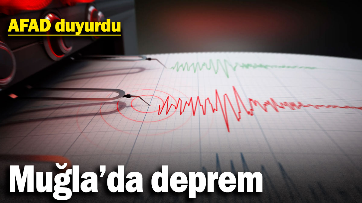 Son dakika! Muğla'da deprem