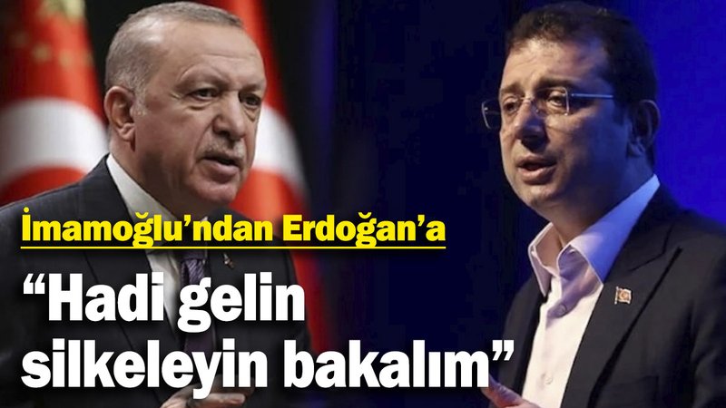İmamoğlu’ndan Erdoğan’a “Hadi gelin silkeleyin”