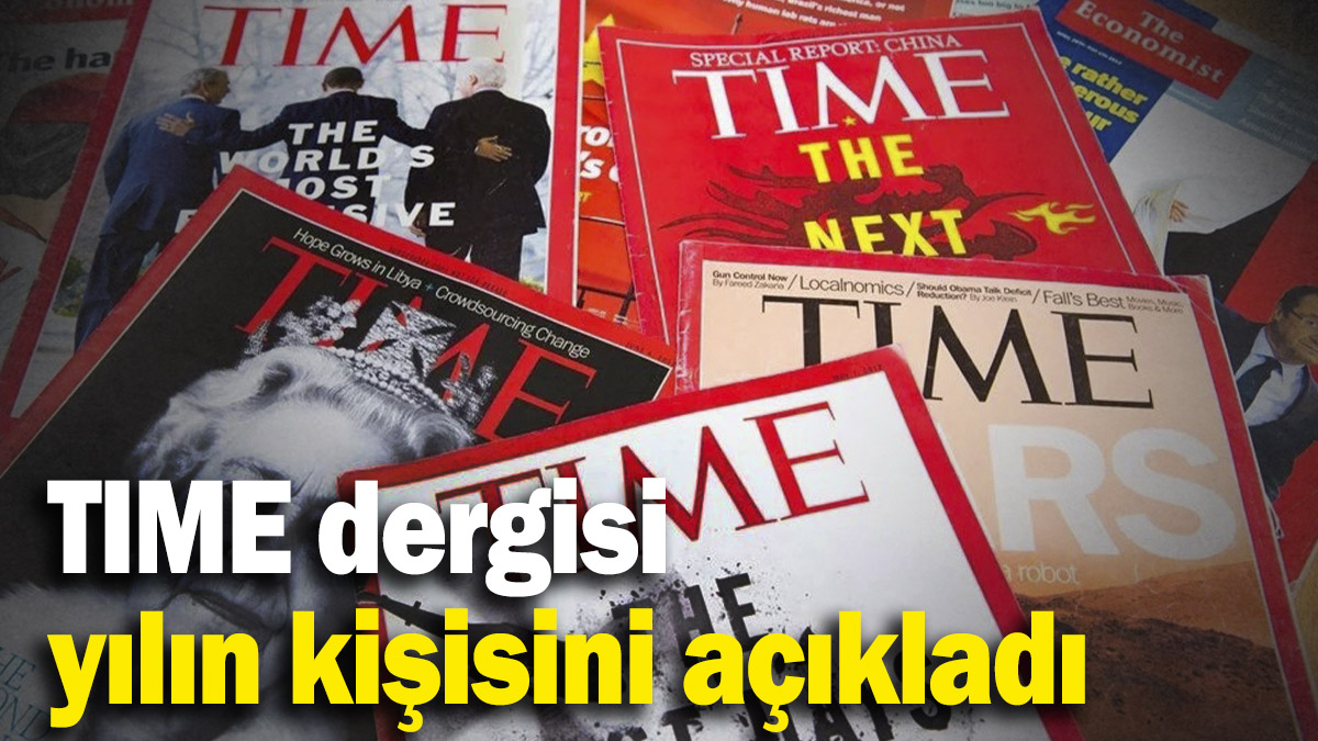 Son dakika... TIME dergisi yılın kişisini açıkladı