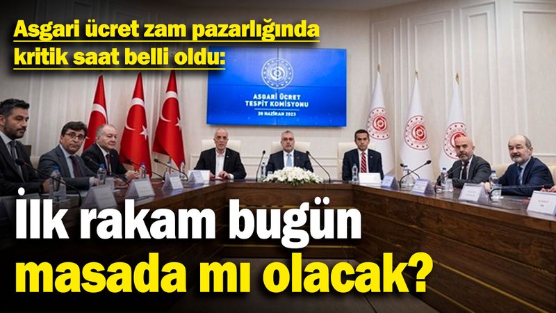 Asgari ücret zam pazarlığında kritik saat belli oldu: İlk rakam bugün masada mı olacak?