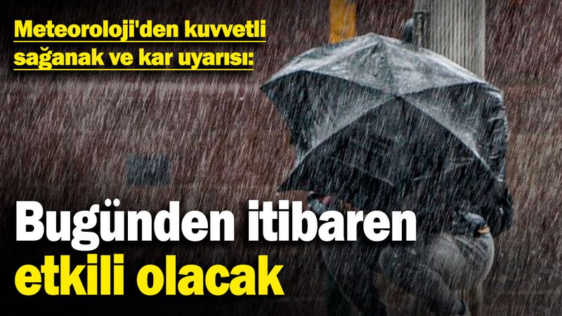 Meteoroloji'den kuvvetli sağanak ve kar uyarısı: Bugünden itibaren etkili olacak (16 Aralık 2024)