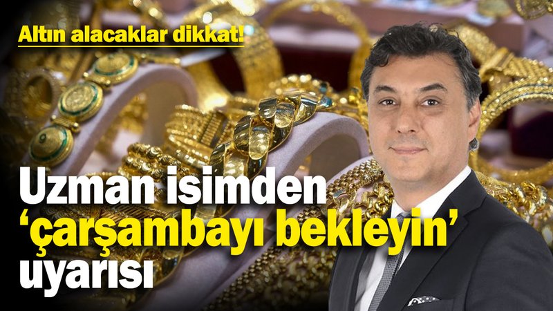 Altın alacaklar dikkat! Uzman isimlerden ‘çarşambayı bekleyin’ uyarısı yapıldı