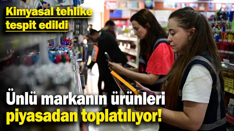 Bakanlık harekete geçti! Ünlü markanın ürünleri piyasadan toplatılıyor