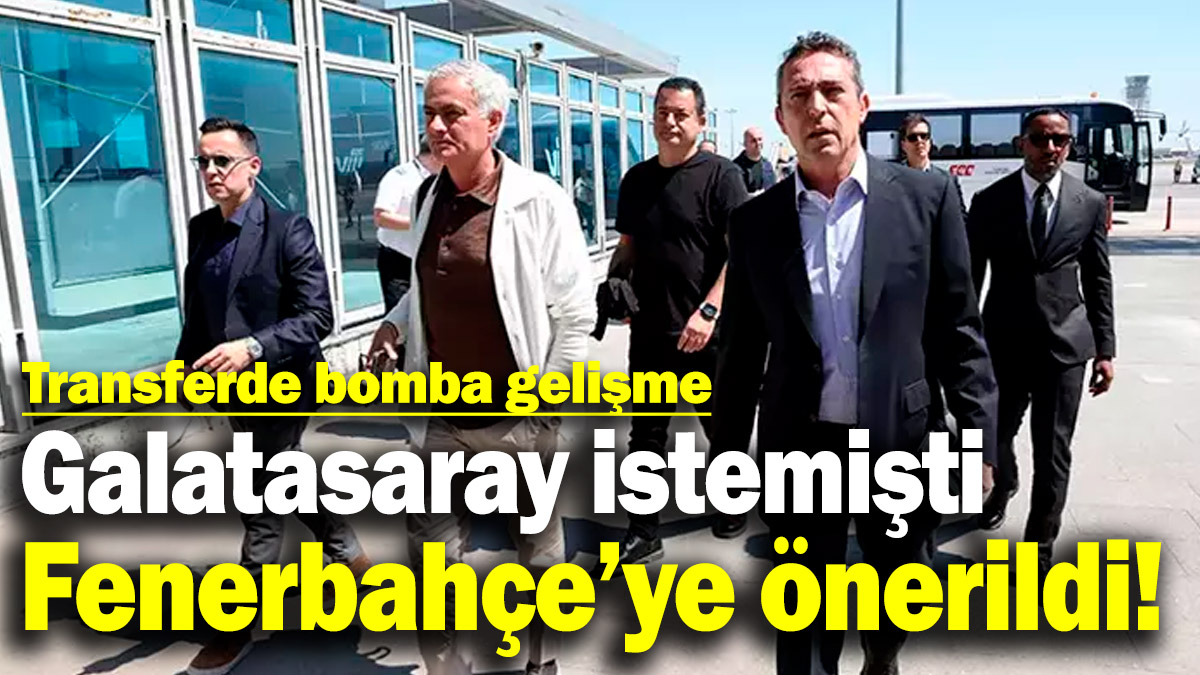 Transferde bomba gelişme! Galatasaray istemişti Fenerbahçe'ye önerildi!