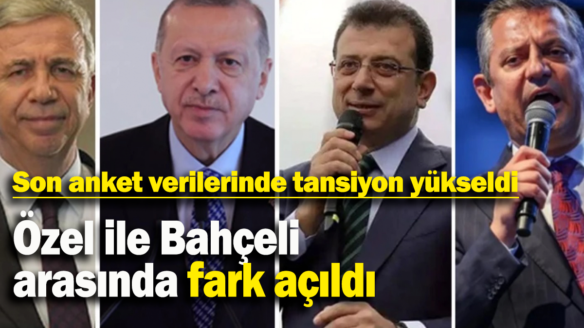 Son anket verilerinde tansiyon yükseldi: Özel ile Bahçeli  arasında fark açıldı