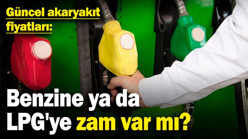 Benzine ya da LPG'ye zam var mı? İşte güncel akaryakıt fiyatları (23.12.2024)