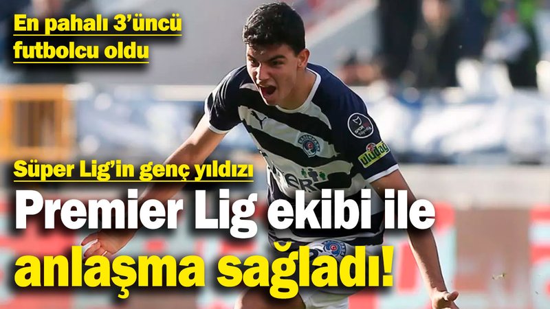 Süper Lig'in genç yıldızı Premier Lig yolunda! En pahalı 3'üncü futbolcu oldu