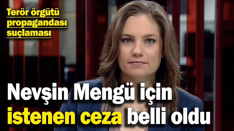Gazeteci Nevşin Mengü için 7,5 yıla kadar hapis talebi!