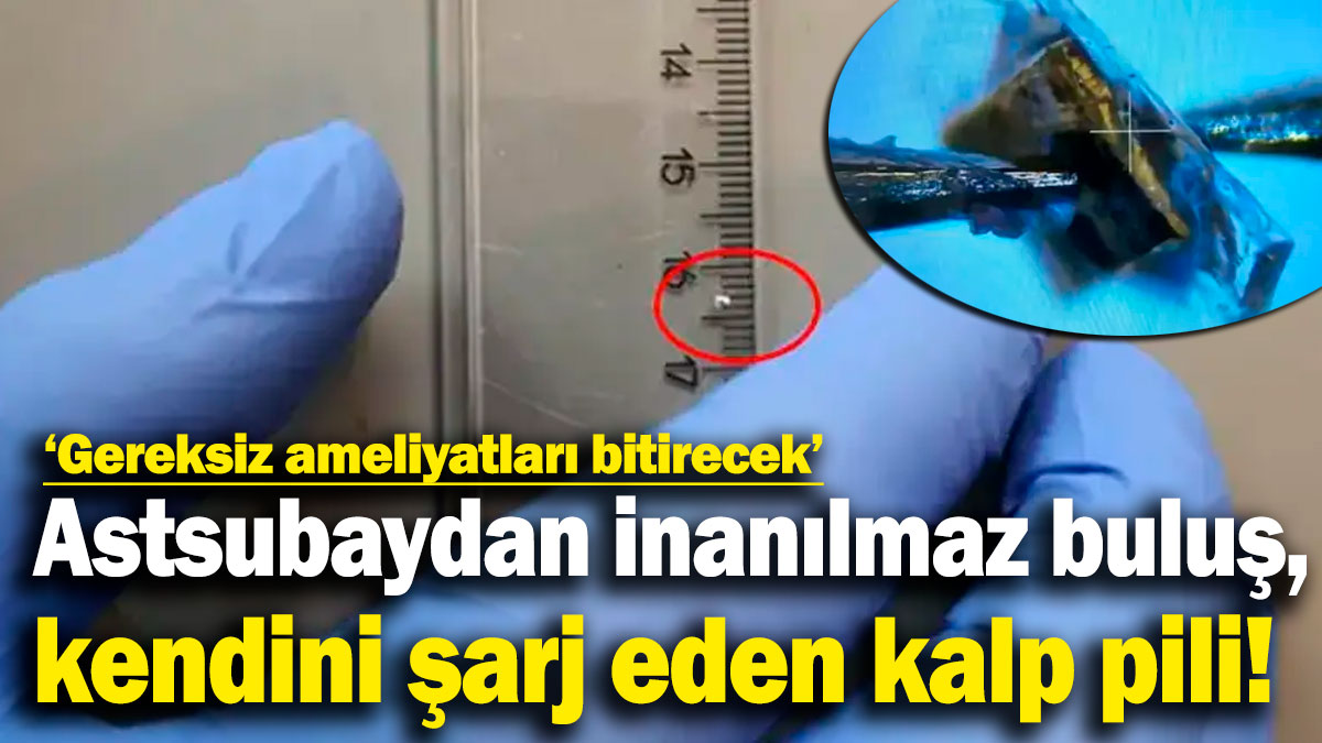 Astsubaydan inanılmaz buluş; kendini şarj eden kalp pili! 'Gereksiz ameliyatları bitirecek'