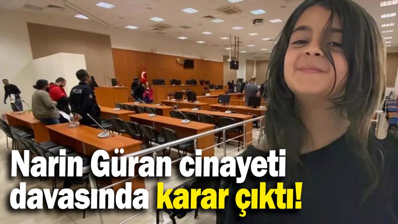 Narin Güran davasında karar çıktı