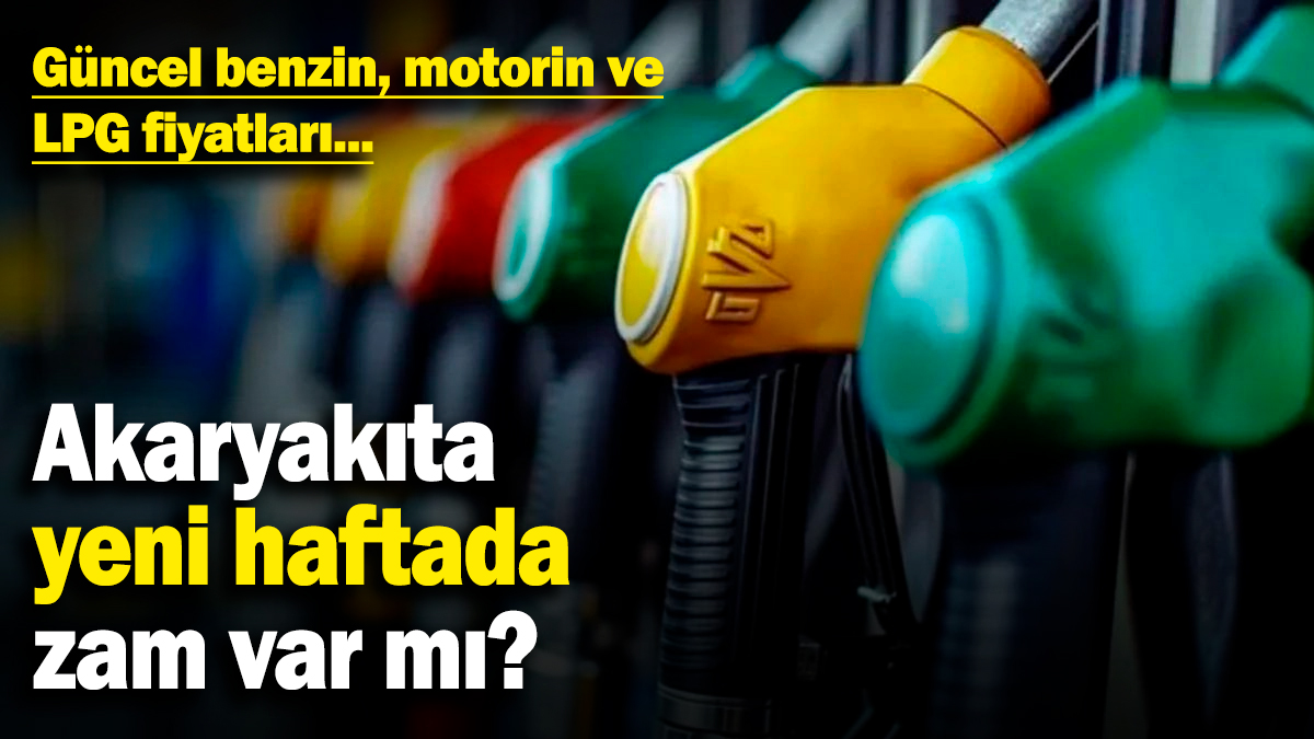 Akaryakıta yeni haftada zam var mı! Güncel benzin, motorin ve LPG fiyatları (30.12.2024)