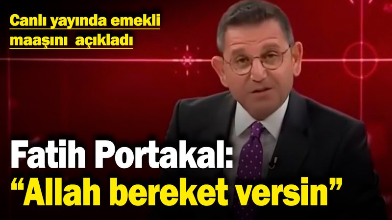 Fatih Portakal canlı yayında emekli maaşını açıkladı: 'Allah bereket versin'
