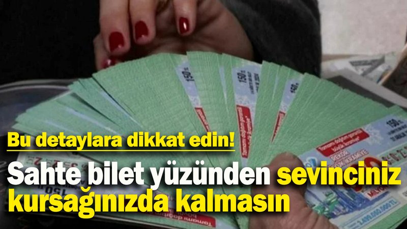 Sahte bilet yüzünden sevinciniz kursağınızda kalmasın: Bu detaylara dikkat edin!