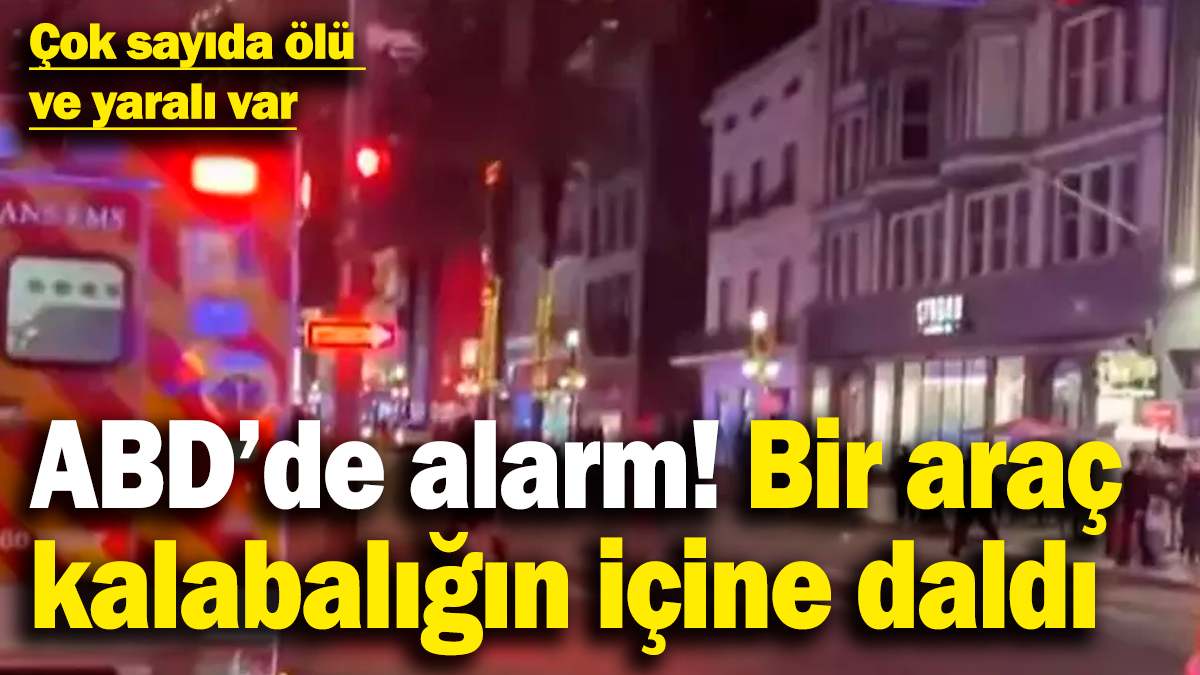 ABD'de alarm! Bir araç kalabalığın içine daldı! Çok sayıda ölü ve yaralı var