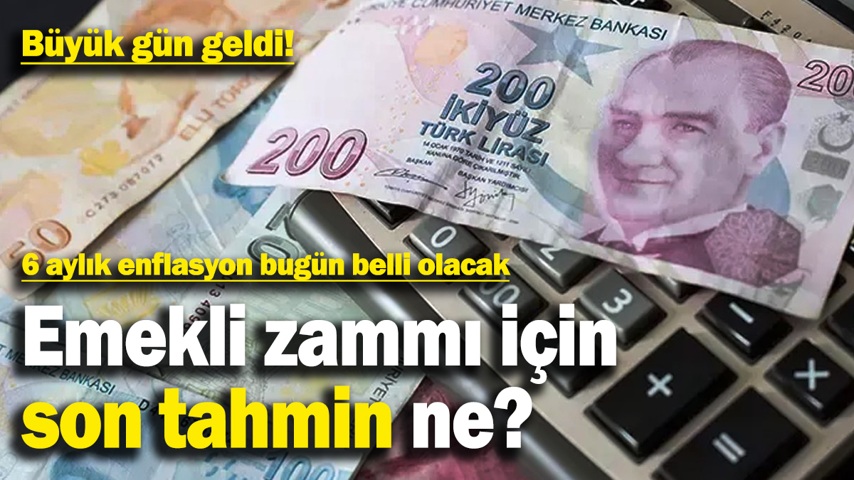 Memur ve emekli için büyük gün geldi! 6 aylık enflasyon farkı bugün belli olacak: Emekli zammı için son tahmin ne?