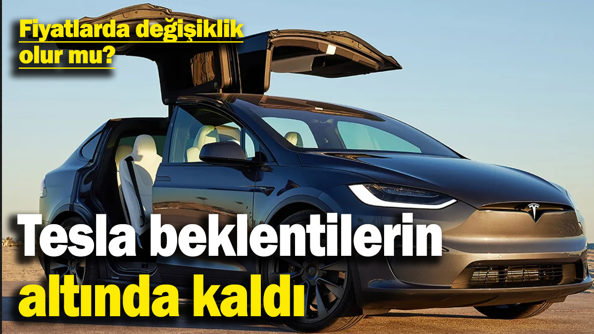 Tesla, 2024'ün son çeyreğinde beklentilerin gerisinde kaldı: Fiyatlarda değişiklik olur mu?