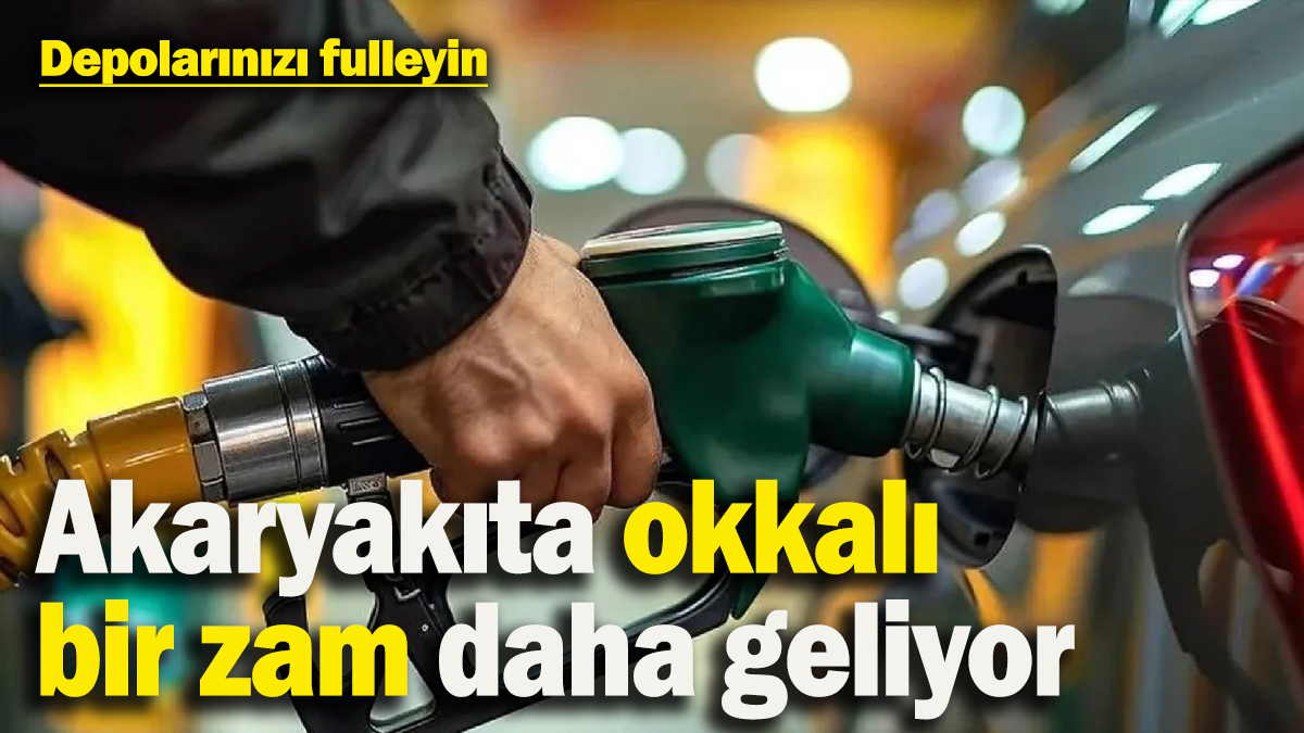 Depolarınızı fulleyin! Akaryakıta okkalı bir zam daha geliyor: 7 Ocak’tan itibaren geçerli olacak