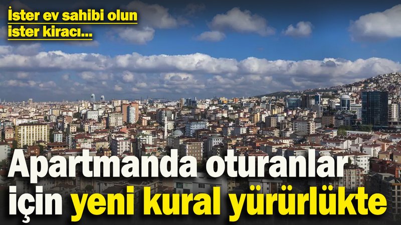 Apartmanda oturan herkesi ilgilendiriyor! Yeni kurallar yürürlüğe girdi