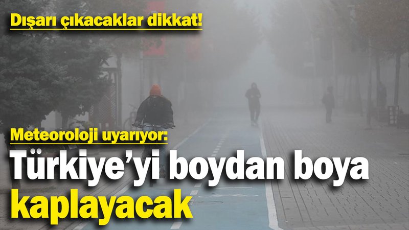 Meteorolojiden haftalık uyarı! Türkiye’yi boydan boya kaplayacak