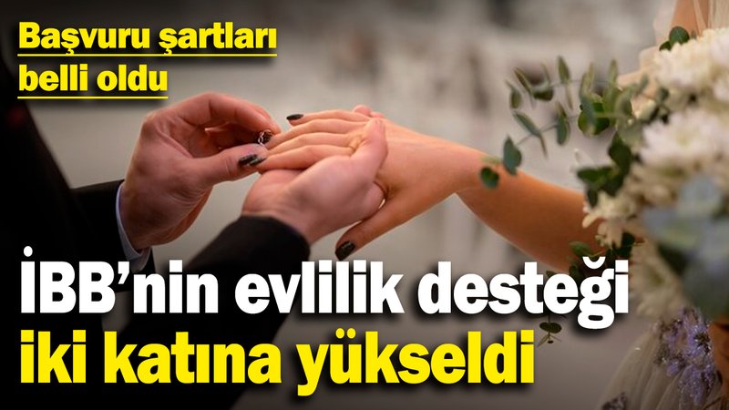 İBB'nin evlilik desteği iki katına yükseldi! Başvuru şartları belli oldu