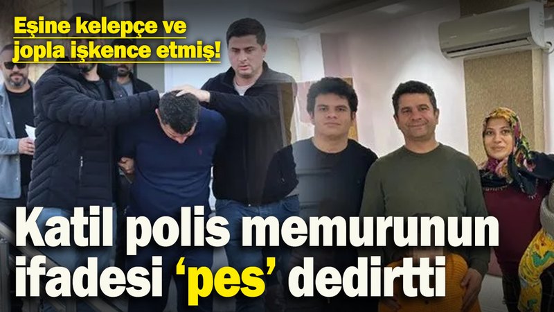 Ailesini katleden polis memuru eşini öldürmeden önce işkence yapmış! Katilin savunması ‘pes’ dedirtti