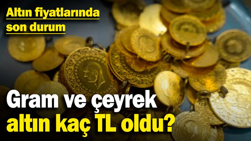 Altın fiyatlarında son durum! Gram ve çeyrek altın kaç TL oldu? (19 Ocak 2025)
