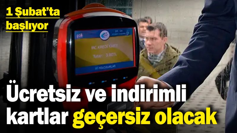 Ücretsiz ve indirimli kartlar geçersiz olacak! 1 Şubat'ta başlıyor