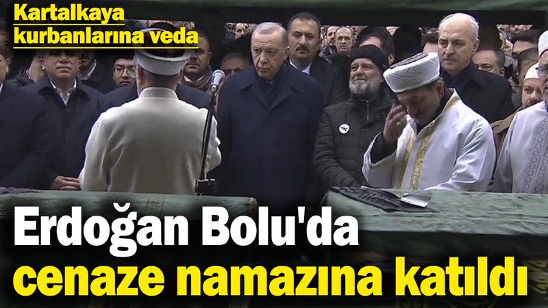 Erdoğan, Bolu'daki cenaze namazına katıldı