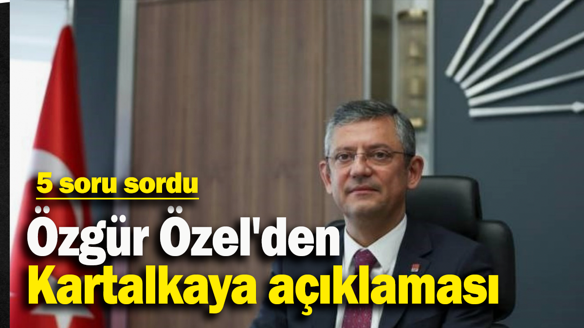 Özgür Özel'den Kartalkaya açıklaması: 5 soru sordu