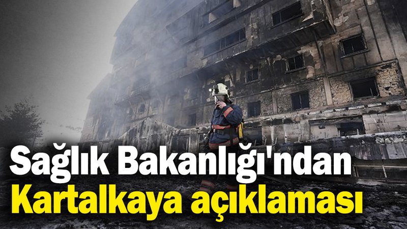 Sağlık Bakanlığı'ndan Kartalkaya açıklaması