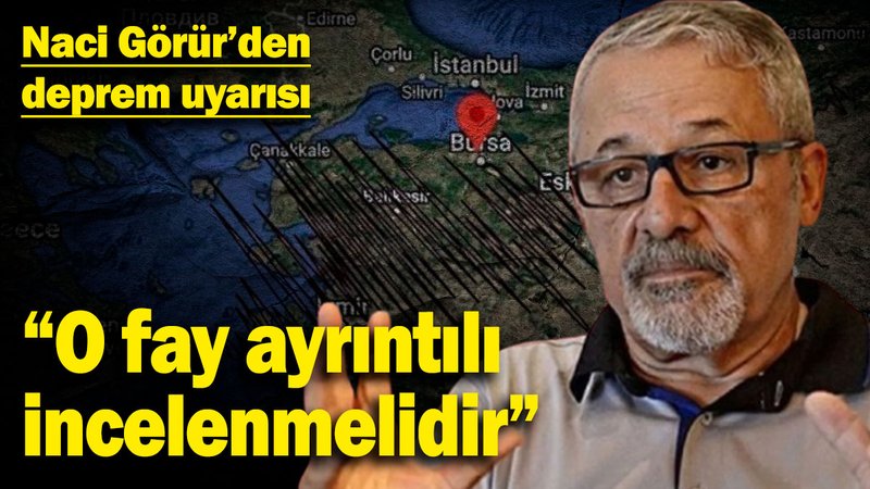 Naci Görür'den deprem uyarısı: "O fay ayrıntılı incelenmelidir"