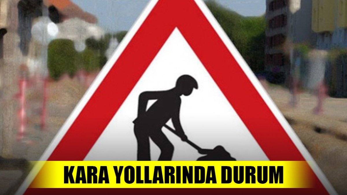 Trafiğe çıkacaklar dikkat! Kara yollarında son durum (29 Ocak 2025)