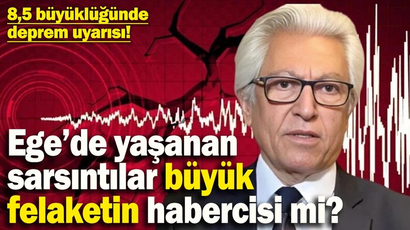 Uzman isimden 8,5 şiddetinde deprem uyarısı! Ege’de yaşanan sarsıntılar büyük felaketin habercisi mi?