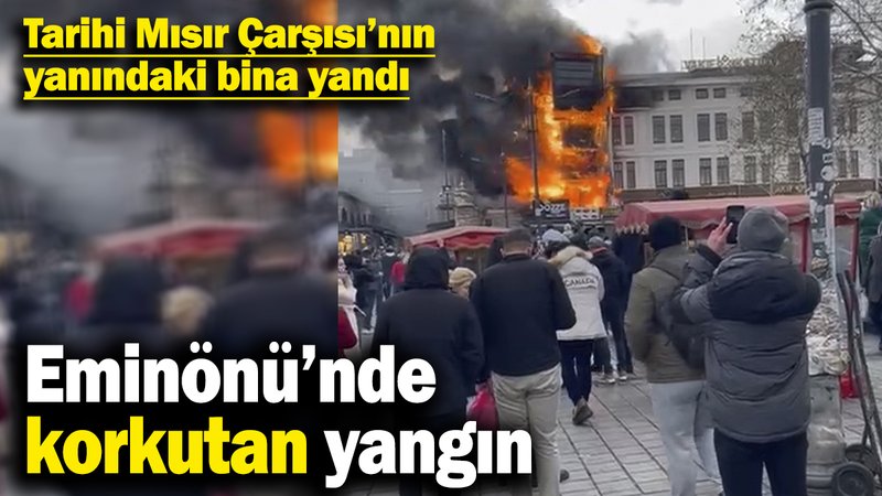 Son dakika... Mısır Çarşısı'nın yakınında yangın