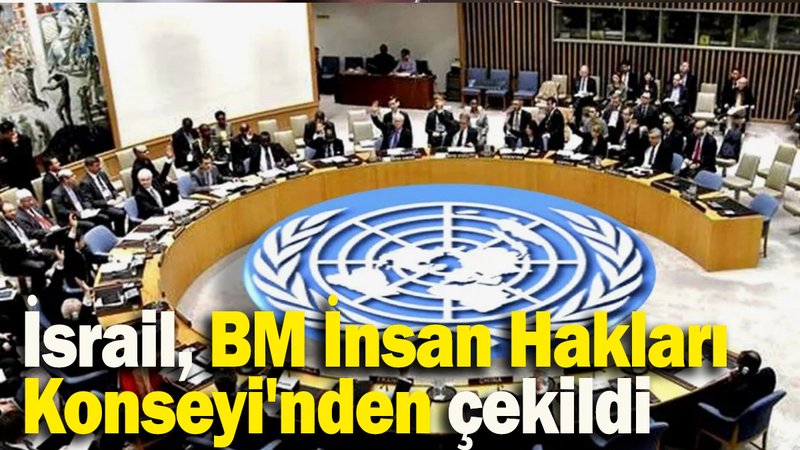 İsrail, BM İnsan Hakları  Konseyi'nden çekildi