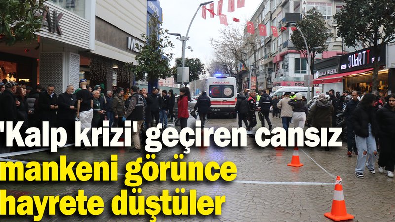 'Kalp krizi' geçiren cansız mankeni görünce hayrete düştüler