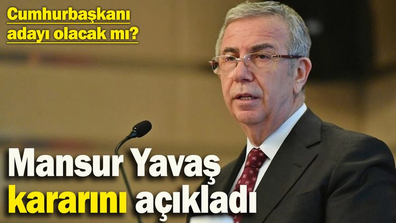 Cumhurbaşkanı adayı olacak mı? Mansur Yavaş kararını açıkladı