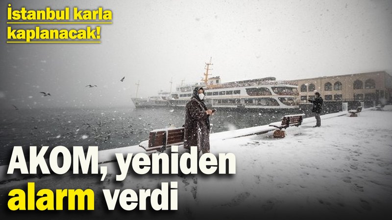 İstanbul karla kaplanacak! AKOM yeniden alarm verdi: Zorunlu olmadıkça özel araçla trafiğe çıkmayın
