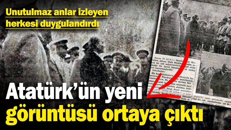 Atatürk'ün yeni görüntüsü ortaya çıktı! Unutulmaz anlar izleyen herkesi duygulandırdı