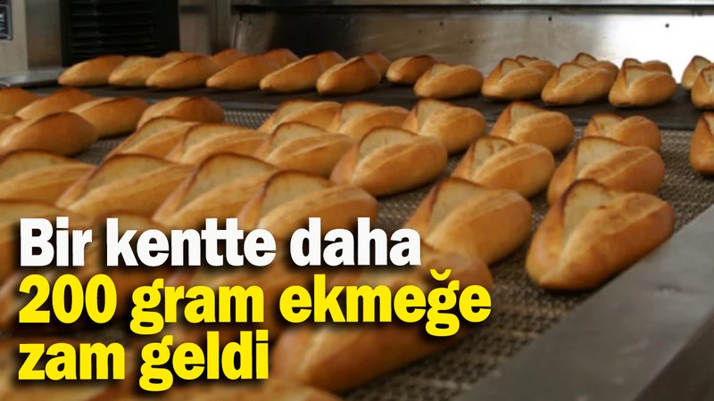 Bir kentte daha 200 gram ekmeğe zam geldi!