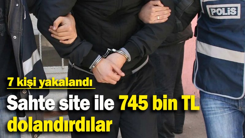 Sahte site ile 745 bin TL dolandırdılar, polisten kaçamadılar
