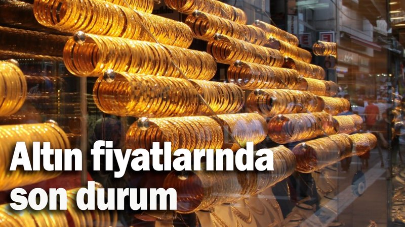 Altın fiyatlarında  son durum