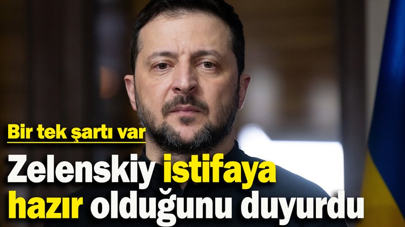 Zelenskiy istifaya  hazır olduğunu duyurdu: Bir tek şartı var
