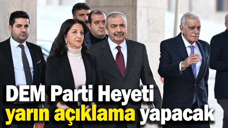 DEM Parti Heyeti yarın açıklama yapacak!