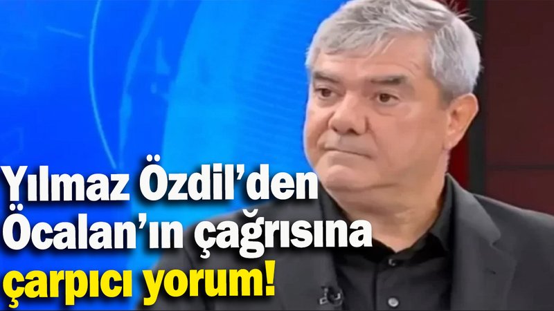 Yılmaz Özdil’den Öcalan’ın çağrısına çarpıcı yorum