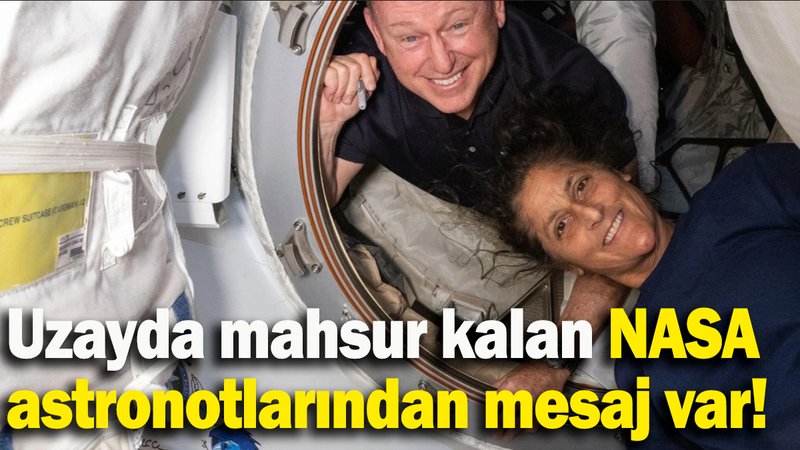 Uzayda mahsur kalan NASA astronotlarının son mesajı yayınlandı