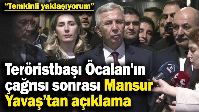 Mansur Yavaş’tan teröristbaşı Öcalan'ın çağrısı sonrası açıklama: Temkinli yaklaşıyorum