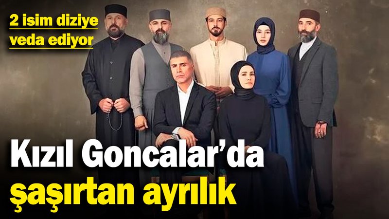 Kızıl Goncalar’da şaşırtan ayrılık! 2 isim diziye veda ediyor
