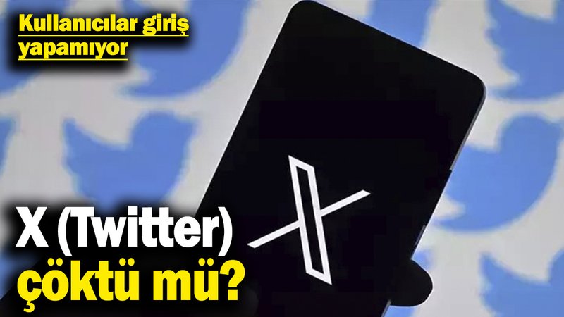 X (Twitter) çöktü mü? Kullanıcılar giriş yapamıyor