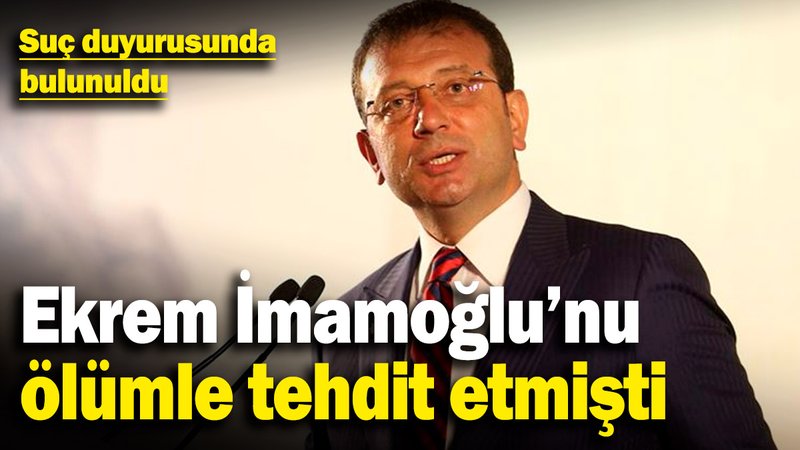 Ekrem İmamoğlu'nu ölümle tehdit etmişti: Suç duyurusunda bulunuldu